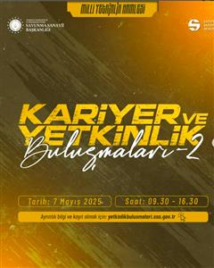 Kariyer ve Yetkinlik Buluşmaları-II 7 Mayıs’ta Çevrim İçi Gerçekleşiyor!
